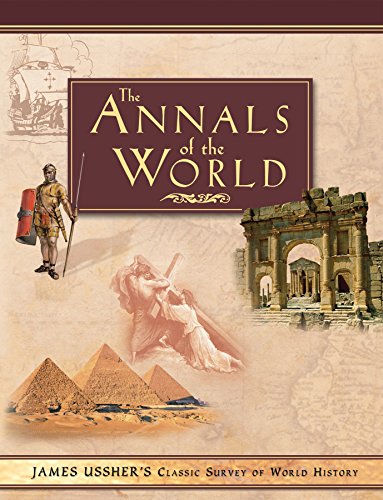 Annals of the World: James Ussher's Classic Survey of Ancient World History with CD-ROM