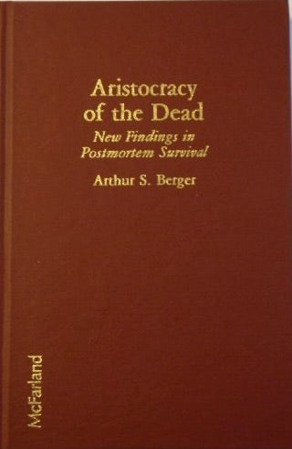 Aristocracy of the Dead: New Findings in Postmortem Survival