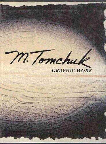 M. Tomchuk: Graphic Work 1962-1989