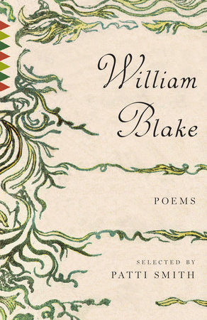 William Blake - Poems; Selected by Patti Smith