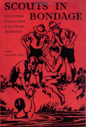 Scouts in Bondage: And Other Violations of Literary Propriety by Michael Bell