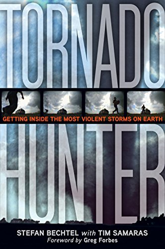 Tornado Hunter - Getting Inside the Most Violent Storms on Earth