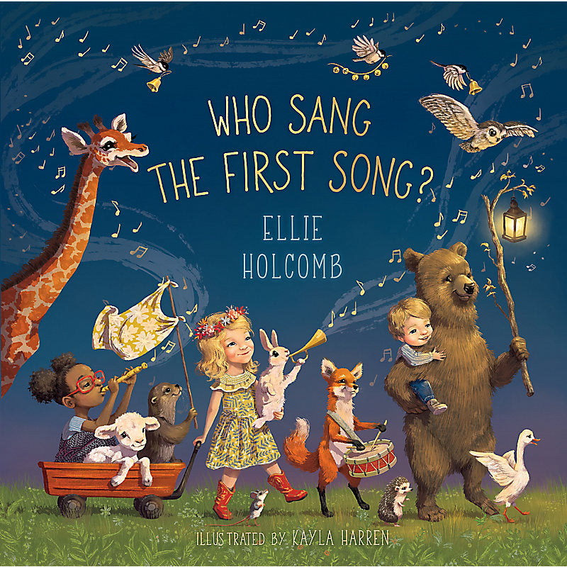 Who Sang the First Song? by Ellie Holcomb, Kayla Harren