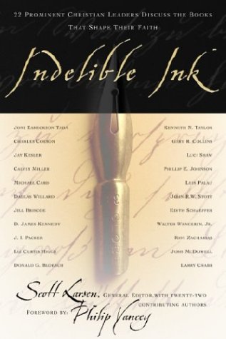 Indelible Ink - 22 Prominent Christian Leaders Discuss the Books that Shaped Their Faith