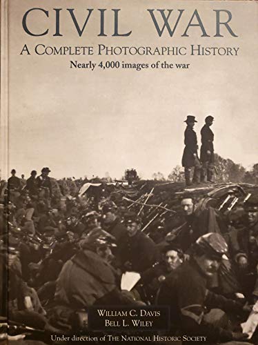 Civil War - A Complete Photographic History