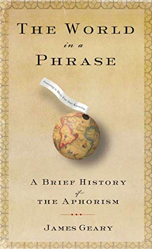 The World in a Phrase - A Brief History of the Aphorism