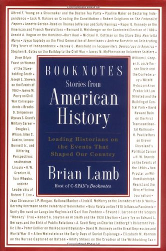 Booknotes: Stories from American History - Leading Historians on the Events That Shaped Our Country