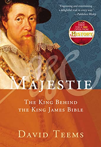 Majestie: The King Behind the King James Bible by David Teems