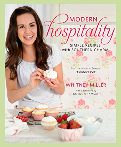 Modern Hospitality - Simple Recipes with Southern Charm