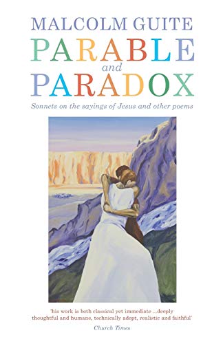 Parable and Paradox: Sonnets on the Sayings of Jesus and other poems