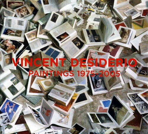 Vincent Desiderio - Paintings 1975-2005