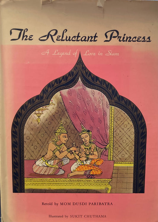 The Reluctant Princess - A Legend of Love in Siam