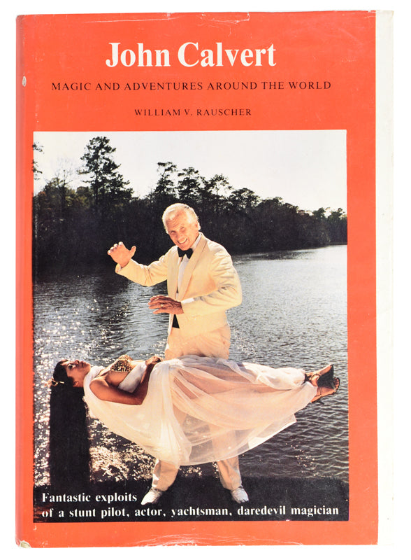 John Calvert - Magic and Adventures Around the World