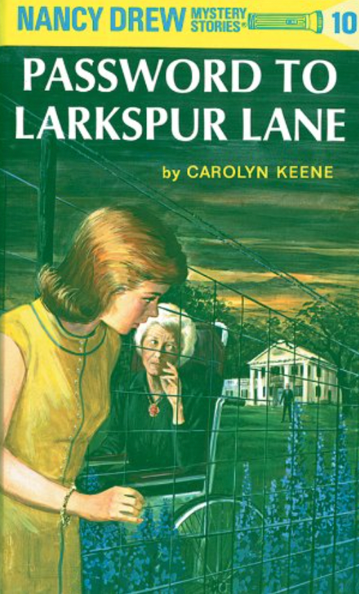 Nancy Drew Mystery Stories #10: Password to Larkspur Lane
