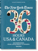 The New York Times 36 Hours. USA and Canada. 3rd Edition