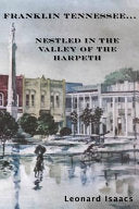 Franklin Tennessee... Nestled in the Valley of the Harpeth