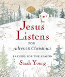 Jesus Listens--for Advent and Christmas, Padded Hardcover, with Full Scriptures: Prayers for the Season by Sarah Young