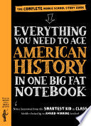 Everything You Need to Ace American History in One Big Fat Notebook