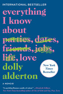 Everything I Know about Love: A Memoir