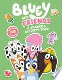 Bluey and Friends: A Sticker & Activity Book