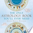 The Only Astrology Book You'll Ever Need