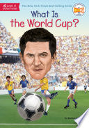 What Is the World Cup? (What Was?) by Bonnie Bader, Who HQ, Stephen Marchesi