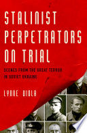 Stalinist Perpetrators on Trial