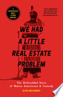 We Had a Little Real Estate Problem