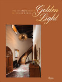 Golden Light: the Interior Design of Nickey Kehoe