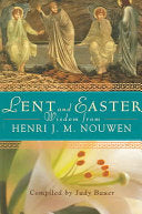 Lent and Easter with Henri J.M. Nouwen
