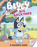 Bluey: Big Backyard: A Coloring Book