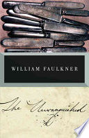 The Unvanquished: The Corrected Text by William Faulkner