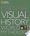 National Geographic Essential Visual History of World Mythology