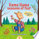 Llama Llama Seasons of Fun!: a Push-And-Pull Book