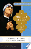 Mother Teresa: Come Be My Light