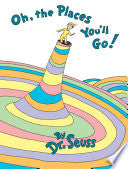 Oh, the Places You'll Go!