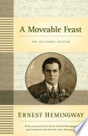 A Moveable Feast: The Restored Edition by Ernest Hemingway, Sean Hemingway, Patrick Hemingway