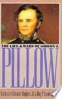 The Life and Wars of Gideon J. Pillow