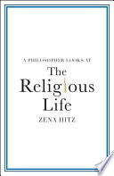 A Philosopher Looks at the Religious Life