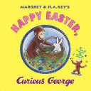 Happy Easter, Curious George: Gift Book with Egg-Decorating Stickers!: An Easter And Springtime Book For Kids by R. P. Anderson, Mary O'Keefe Young