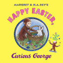 Margret and H.A. Rey's Happy Easter Curious George