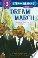 Dream March: Dr. Martin Luther King, Jr. , and the March on Washington