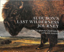 Audubon's Last Wilderness Journey