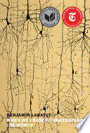 When We Cease to Understand the World by Benjamin Labatut, Adrian Nathan West