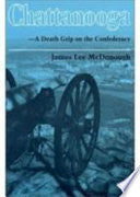 Chattanooga--a Death Grip on the Confederacy