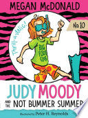 Judy Moody and the NOT Bummer Summer by Megan McDonald, Peter H. Reynolds