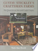 Gustav Stickley's Craftsman Farms