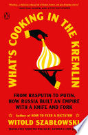 What's Cooking in the Kremlin