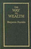 The Way to Wealth (Books of American Wisdom) by Benjamin Franklin