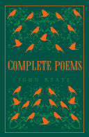 Complete Poems: Annotated Edition (Great Poets series) (Alma Classics) by John Keats